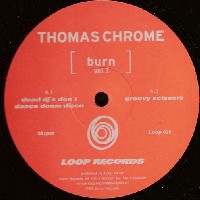 THOMAS CHROME - Burn Vol.3