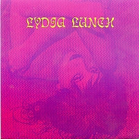 LYDIA LUNCH  - Twisted