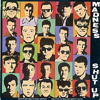 MADNESS - Shut Up