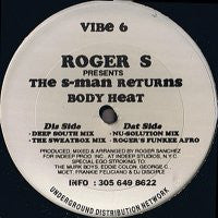 ROGER S PRESENTS THE S-MAN RETURNS - Body Heat