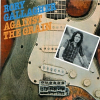RORY GALLAGHER - Against The Grain