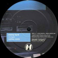 DANNY BYRD / XPLODING PLASTIX - Changes / Treat Me Mean, .....