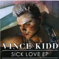 VINCE KIDD - Sick Love EP