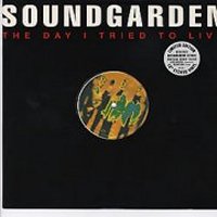 SOUNDGARDEN - The Day I Tried To Live