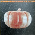 SEVERED HEADS - Rotund For Success