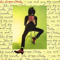 JOHN COOPER CLARKE - Me And My Big Mouth