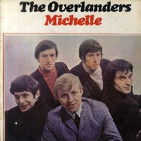 THE OVERLANDERS - Michelle