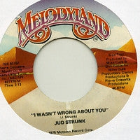 JUD STRUNK - I Wasn't Wrong About You