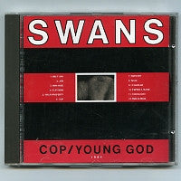 SWANS  - Cop / Young God
