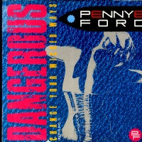 PENNYE FORD - Dangerous / Change Your Wicked Ways