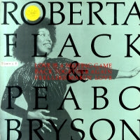 ROBERTA FLACK & PEABO BRYSON - Love Is A Waiting Game / Back Together Again / Feel Like Makin' Love