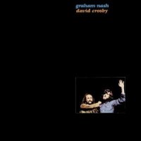 GRAHAM NASH / DAVID CROSBY - Graham Nash / David Crosby