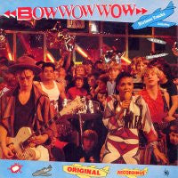 BOW WOW WOW - I Want Candy - The Original Recordings