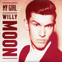WILLY MOON - My Girl