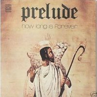 PRELUDE - How Long Is Forever