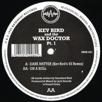 KEV BIRD / WAX DOCTOR - Pt. 1