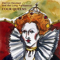 DARREN HAYMAN & THE LONG PARLIAMENT - Four Queens