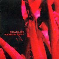 BREATHLESS - Please Be Happy