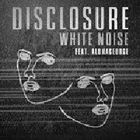 DISCLOSURE - White Noise (feat Alunageorge)