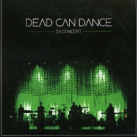 DEAD CAN DANCE - In Concert