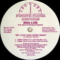 SHA-LOR - My Love (Has Gone Away)