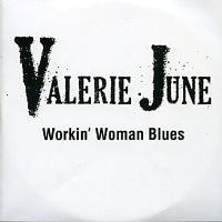 VALERIE JUNE - Workin' Woman Blues