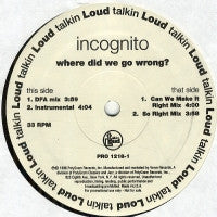 INCOGNITO - Where Did We Go Wrong?