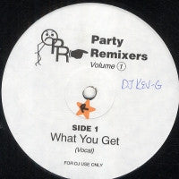 UNKNOWN ARTIST - Party Remixers Volume 1 - What You Get