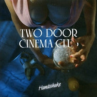 TWO DOOR CINEMA CLUB - Handshake