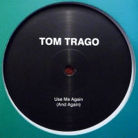 TOM TRAGO - Use Me Again
