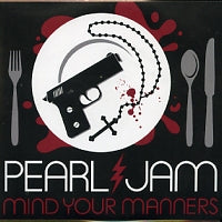 PEARL JAM - Mind Your Manners