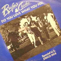 RUFUS AND CHAKA KHAN - Do You Love What You Feel