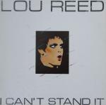 LOU REED - I Can't Stand It