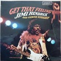 JIMI HENDRIX & CURTIS KNIGHT - Get That Feeling