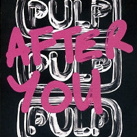 PULP  - After You