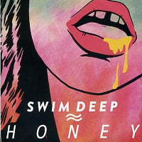 SWIM DEEP - Honey