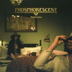 PHOSPHORESCENT - Muchacho