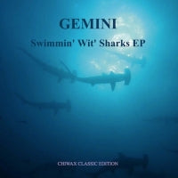 GEMINI - Swimmin' Wit' Sharks EP