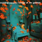INSPIRAL CARPETS - Revenge Of The Goldfish