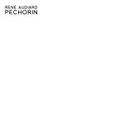 RENÉ AUDIARD - Pechorin