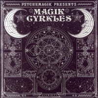 VARIOUS - Psychemagik presents Magik Cyrkles