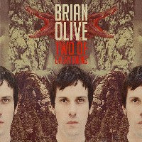 BRIAN OLIVE - Two Of Everything