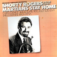 SHORTY ROGERS - Martians Stay Home