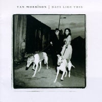 VAN MORRISON  - Days Like This