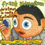 FRANK SIDEBOTTOM - Christmas Is Really Fantastic E.P.