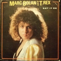 MARC BOLAN AND T-REX - Get It On