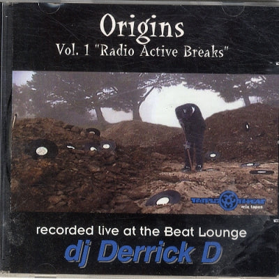DERRICK D - Origins Vol. 1 - Radio Active Breaks - Recorded Live At The Beat Lounge