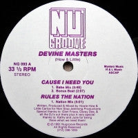 DEVINE MASTERS - Cause I Need You