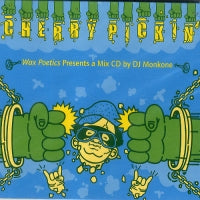 VARIOUS - Cherry Pickin' (Wax Poetics Presents A Mix CD by DJ Monkone).