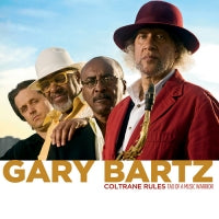 GARY BARTZ - Coltrane Rules (Tao Of A Music Warrior)